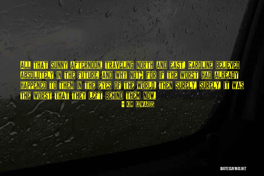 Maraskina Quotes By Kim Edwards Maraskina Quotes By Kim Edwards