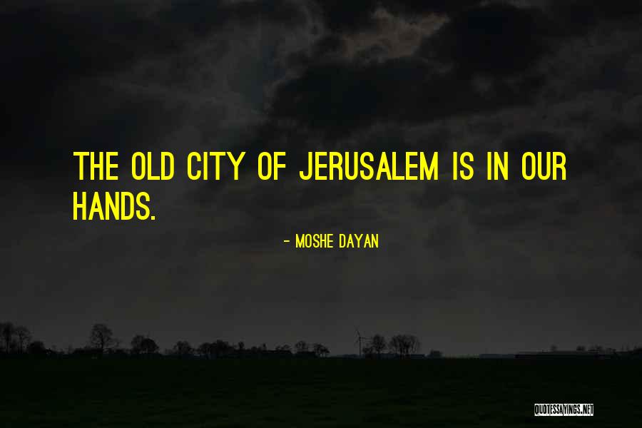 Marasmo Significado Quotes By Moshe Dayan