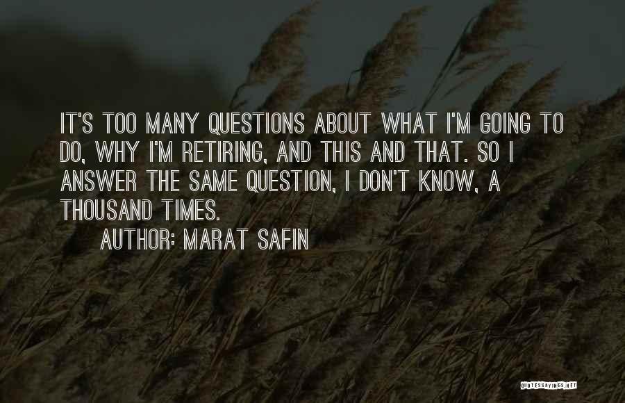 Marat Safin Quotes 1284479