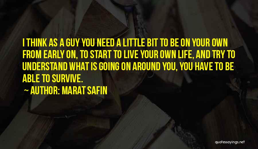 Marat Safin Quotes 1934872