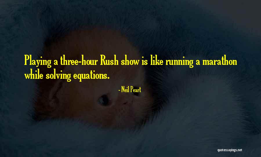 Marathon By Rush Quotes By Neil Peart Marathon By Rush Quotes By Neil Peart