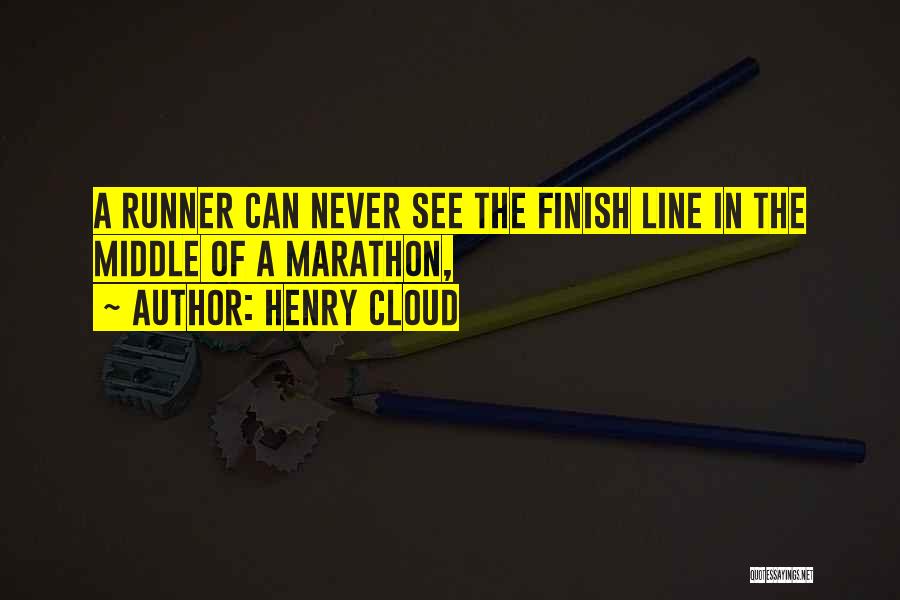 Marathon Finish Line Quotes By Henry Cloud