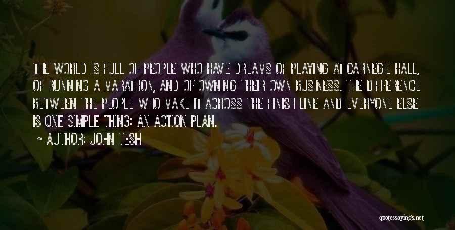 Marathon Finish Line Quotes By John Tesh