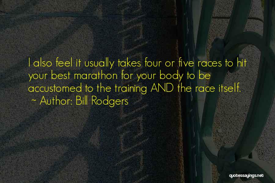 Marathon Quotes By Bill Rodgers
