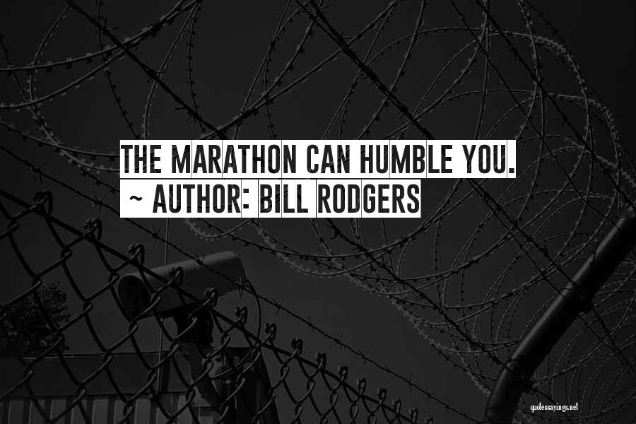 Marathon Quotes By Bill Rodgers