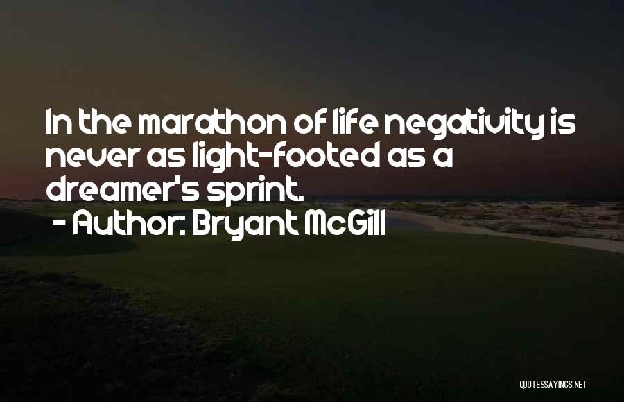 Marathon Quotes By Bryant McGill