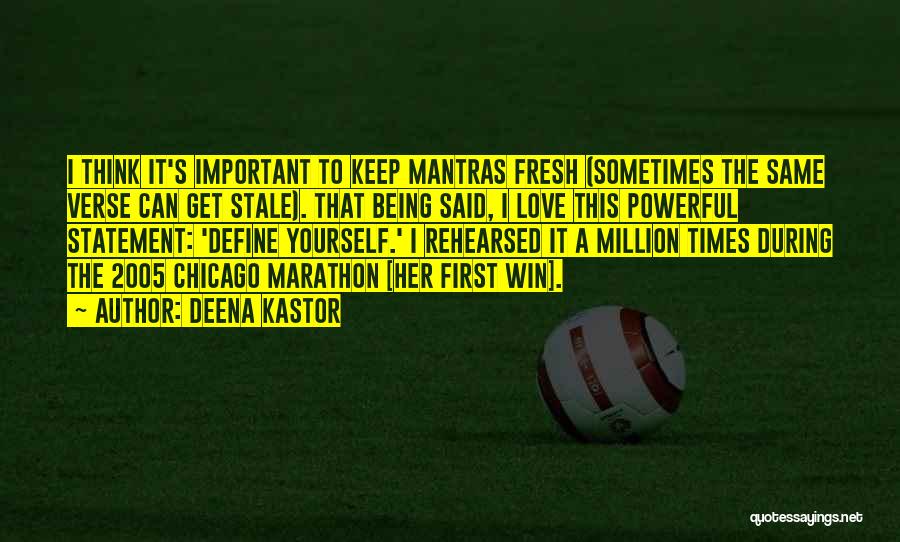 Marathon Quotes By Deena Kastor