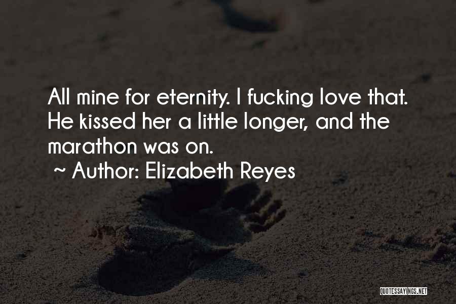 Marathon Quotes By Elizabeth Reyes