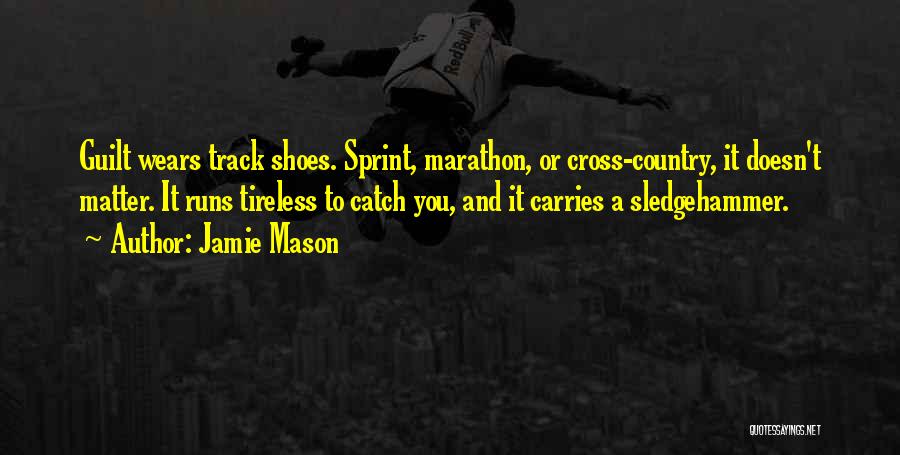 Marathon Quotes By Jamie Mason