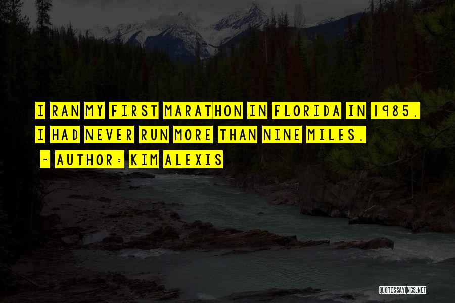 Marathon Quotes By Kim Alexis
