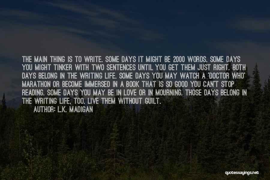 Marathon Quotes By L.K. Madigan