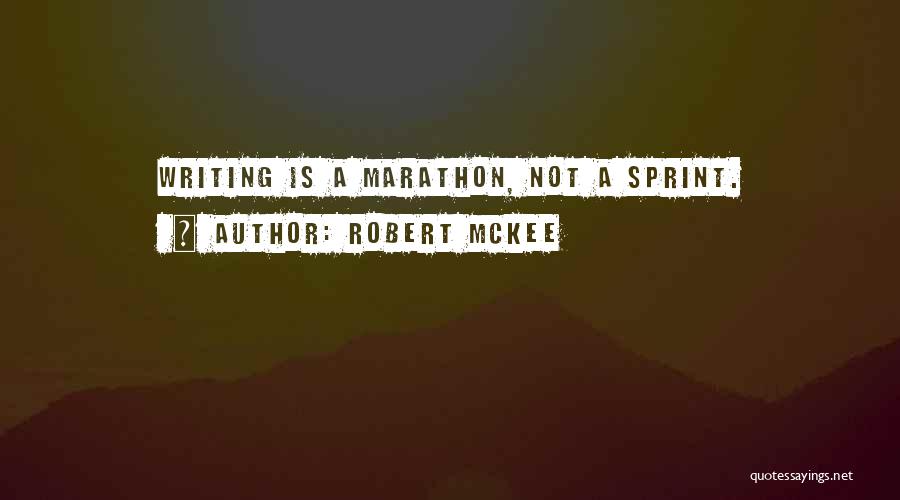 Marathon Quotes By Robert McKee