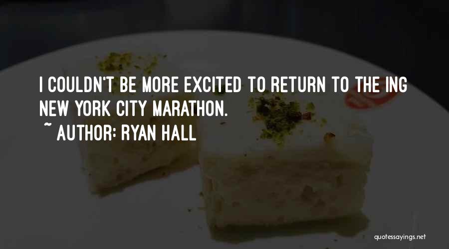 Marathon Quotes By Ryan Hall