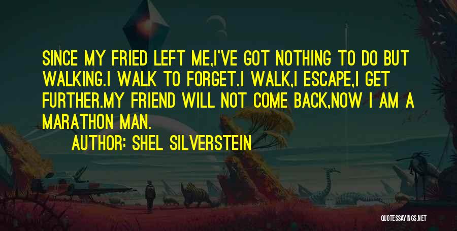 Marathon Quotes By Shel Silverstein