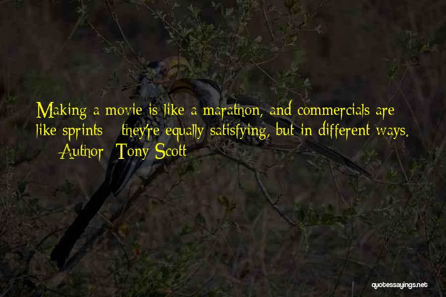 Marathon Quotes By Tony Scott