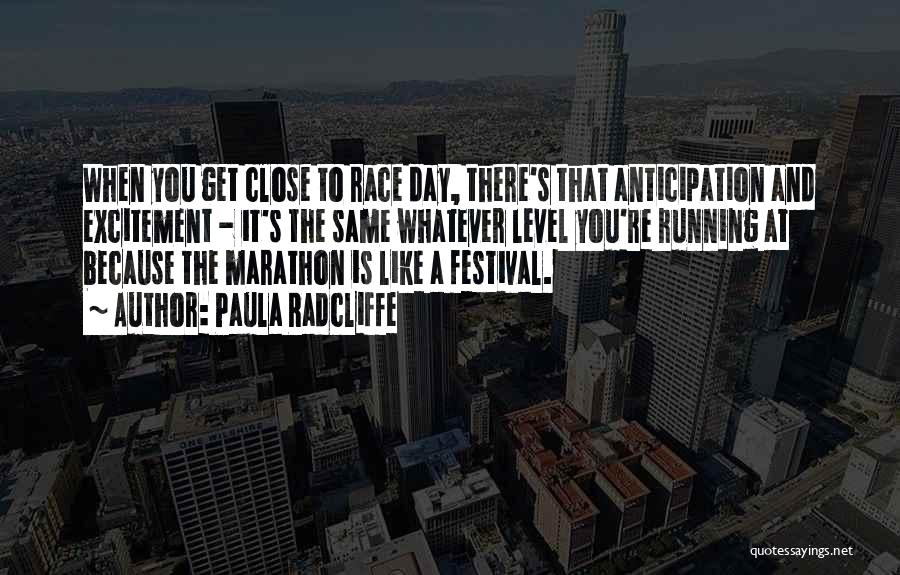 Marathon Race Day Quotes By Paula Radcliffe