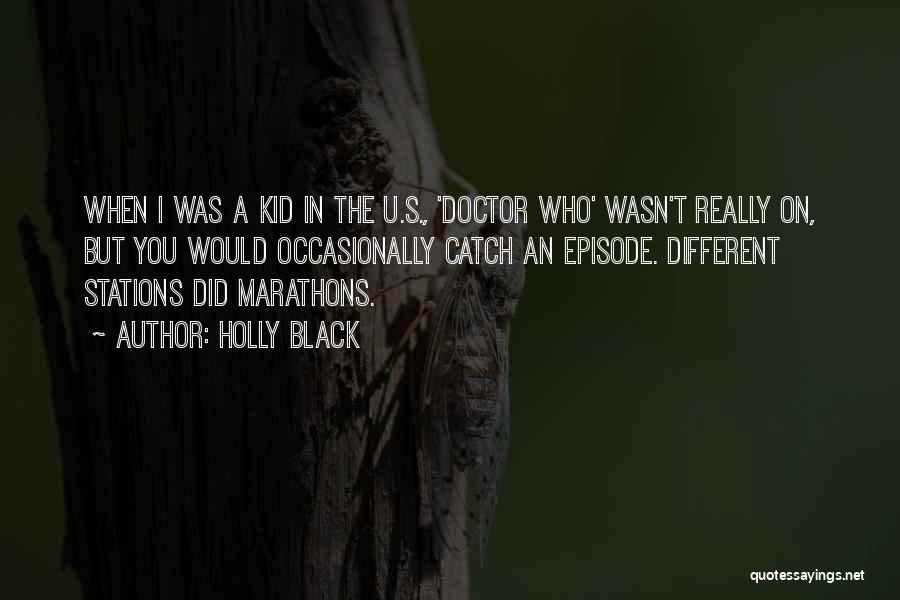 Marathons Quotes By Holly Black