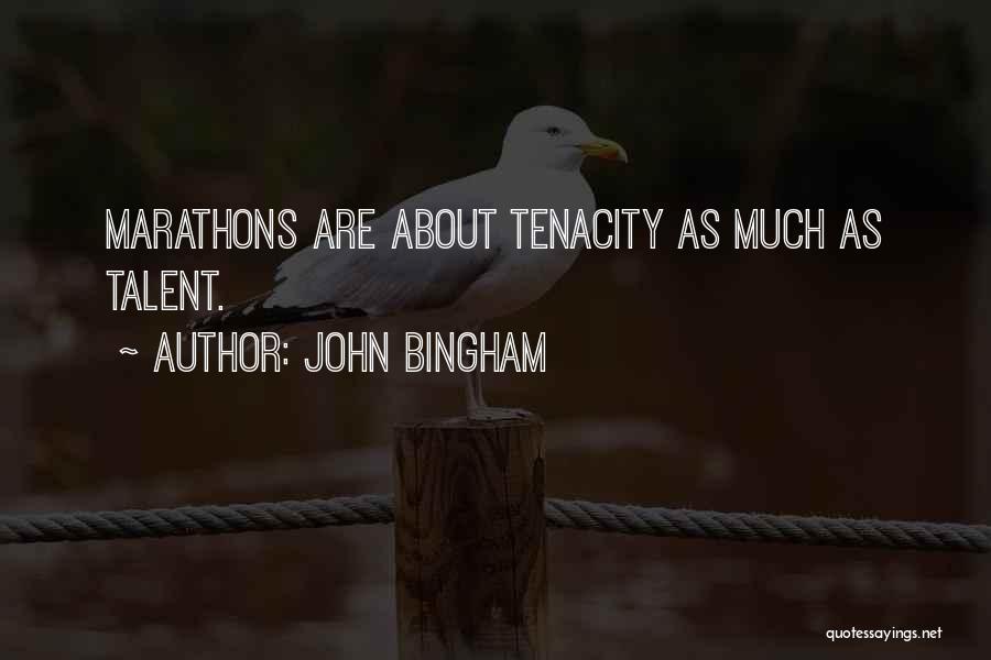 Marathons Quotes By John Bingham