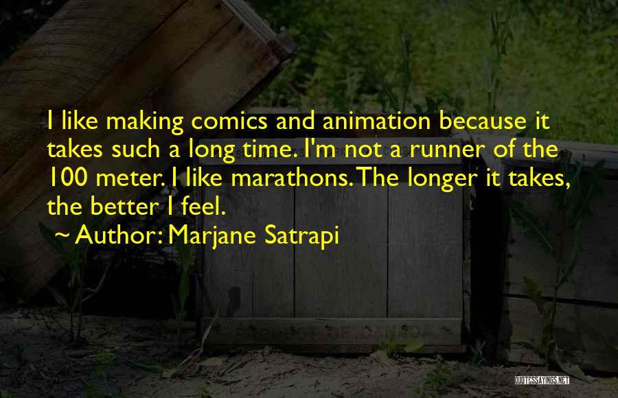 Marathons Quotes By Marjane Satrapi