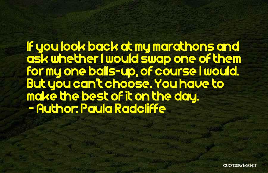 Marathons Quotes By Paula Radcliffe