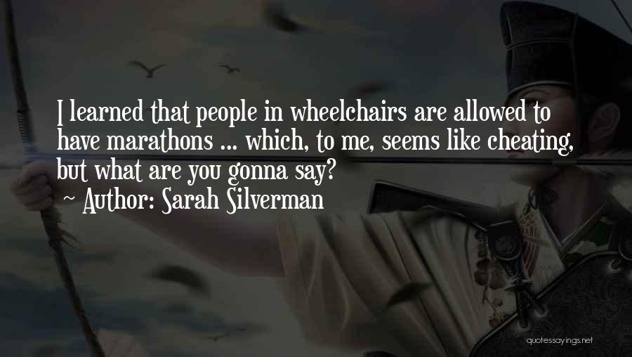 Marathons Quotes By Sarah Silverman