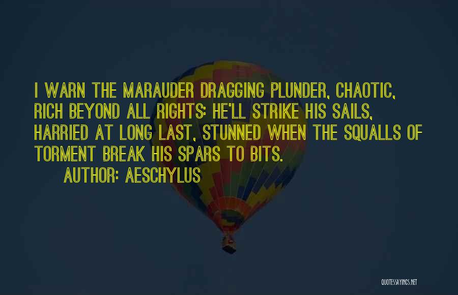 Marauder Quotes By Aeschylus