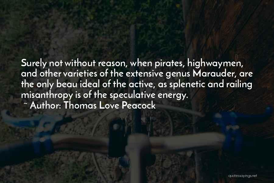 Marauder Quotes By Thomas Love Peacock