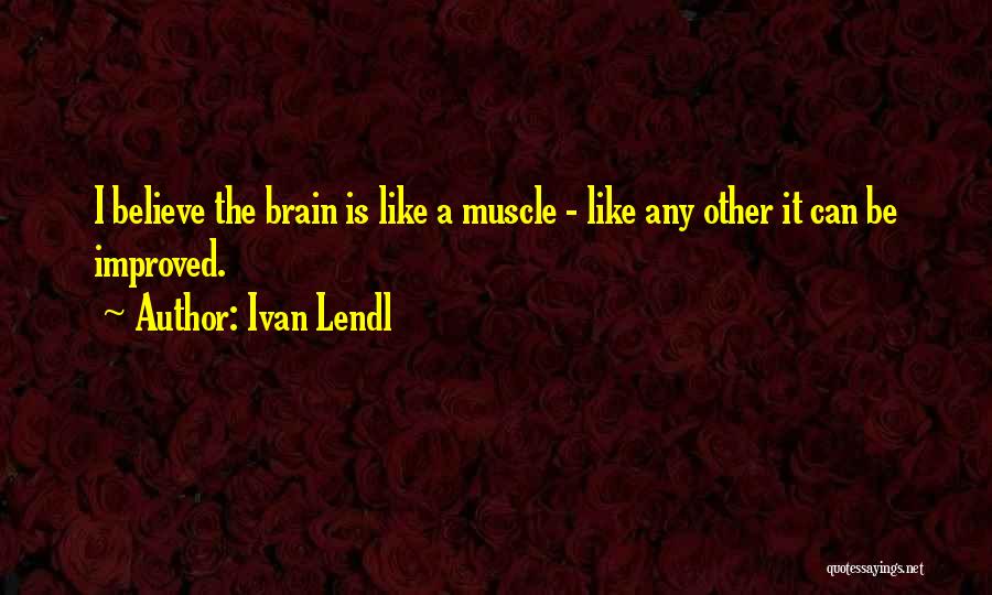 Maravilloso Desastre Quotes By Ivan Lendl