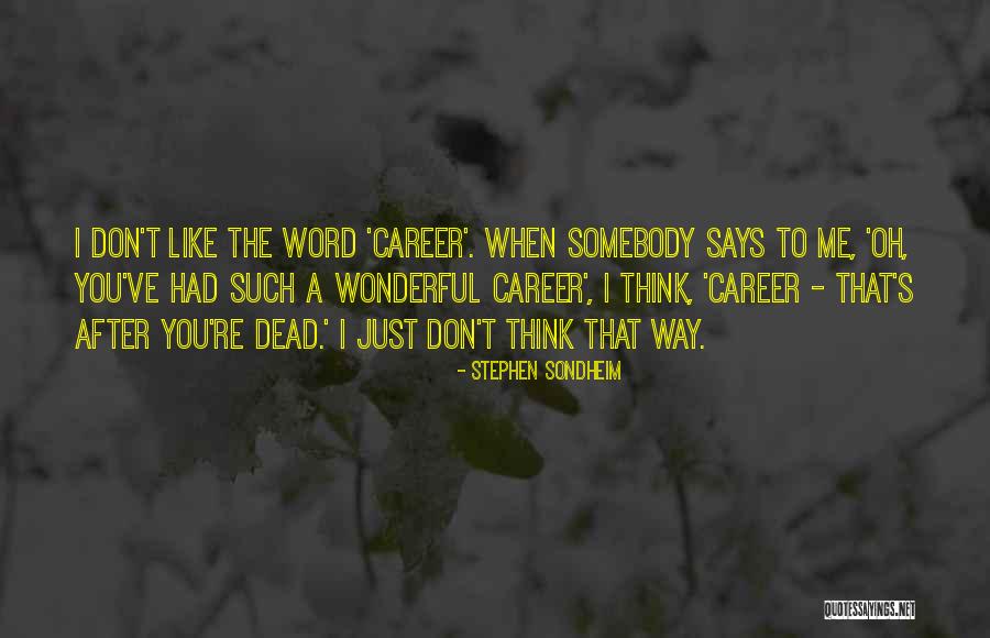 Marban Libros Quotes By Stephen Sondheim Marban Libros Quotes By Stephen Sondheim