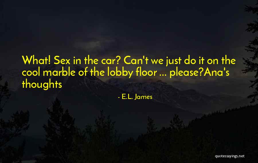 Marble Quotes By E.L. James Marble Quotes By E.L. James
