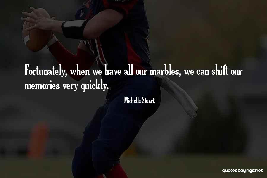 Marble Quotes By Michelle Stuart Marble Quotes By Michelle Stuart