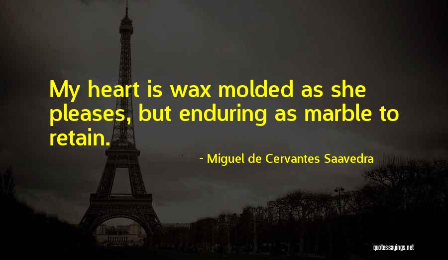 Marble Quotes By Miguel De Cervantes Saavedra