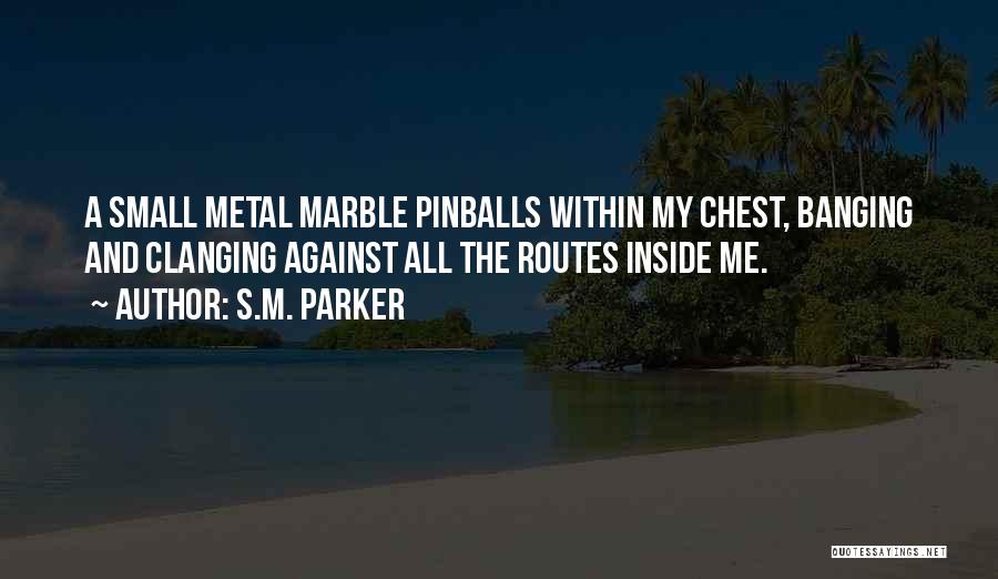Marble Quotes By S.M. Parker