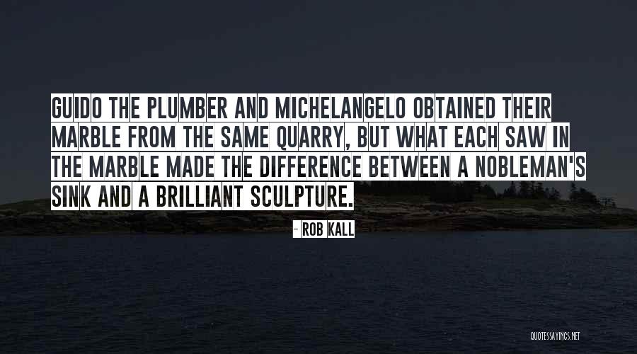 Marble Sculpture Quotes By Rob Kall Marble Sculpture Quotes By Rob Kall