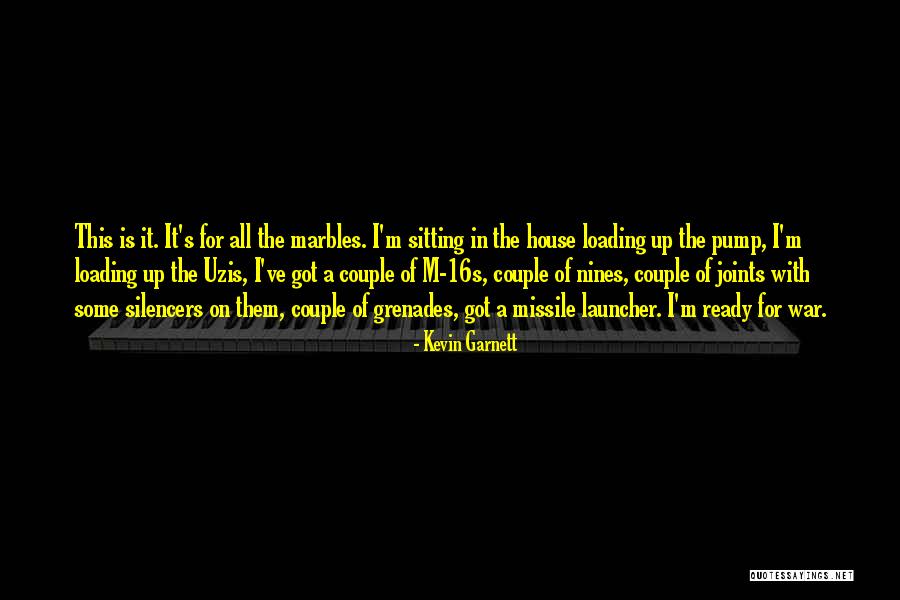Marbles Quotes By Kevin Garnett Marbles Quotes By Kevin Garnett