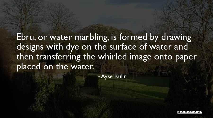 Marbling Paper Quotes By Ayse Kulin Marbling Paper Quotes By Ayse Kulin