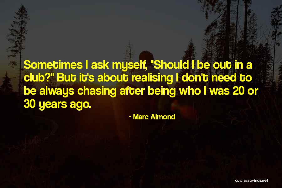 Marc Almond Quotes 1241757