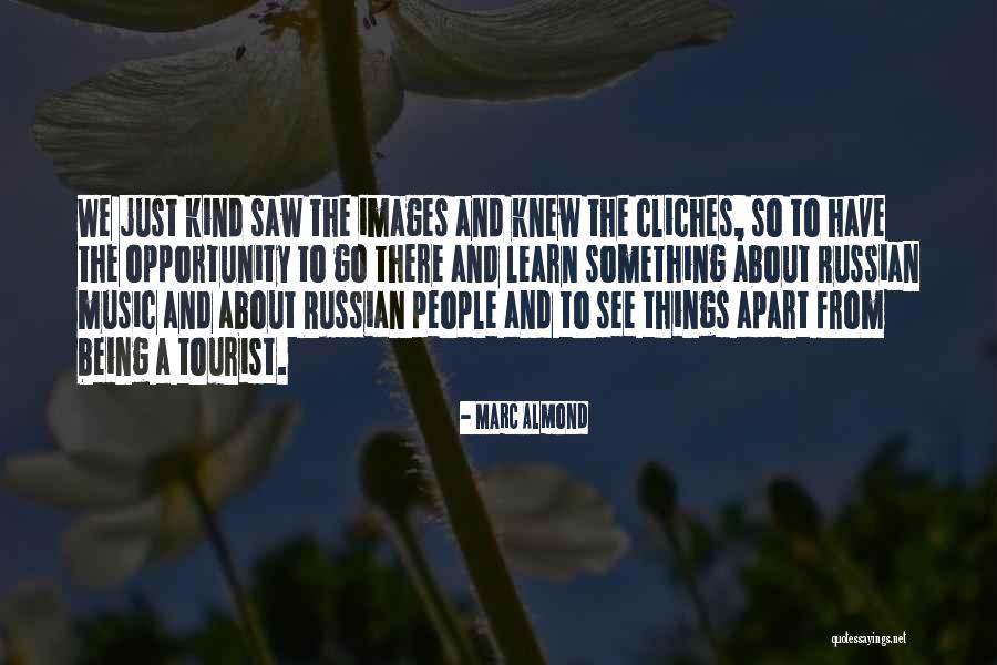 Marc Almond Quotes 1308636 Marc Almond Quotes 1308636