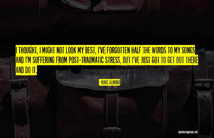 Marc Almond Quotes 1558793 Marc Almond Quotes 1558793