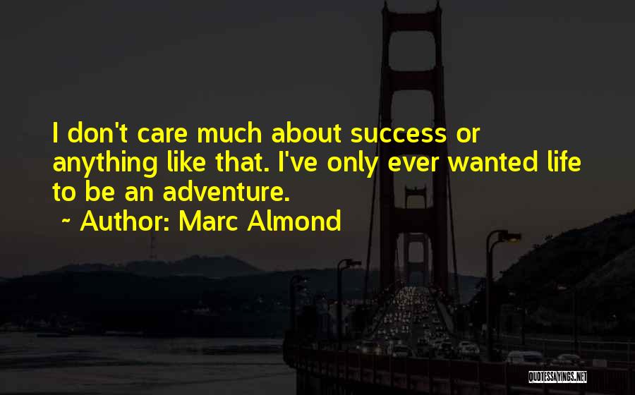 Marc Almond Quotes 2155147