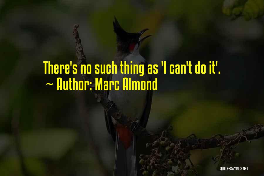 Marc Almond Quotes 646119