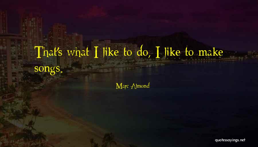 Marc Almond Quotes 823791 Marc Almond Quotes 823791