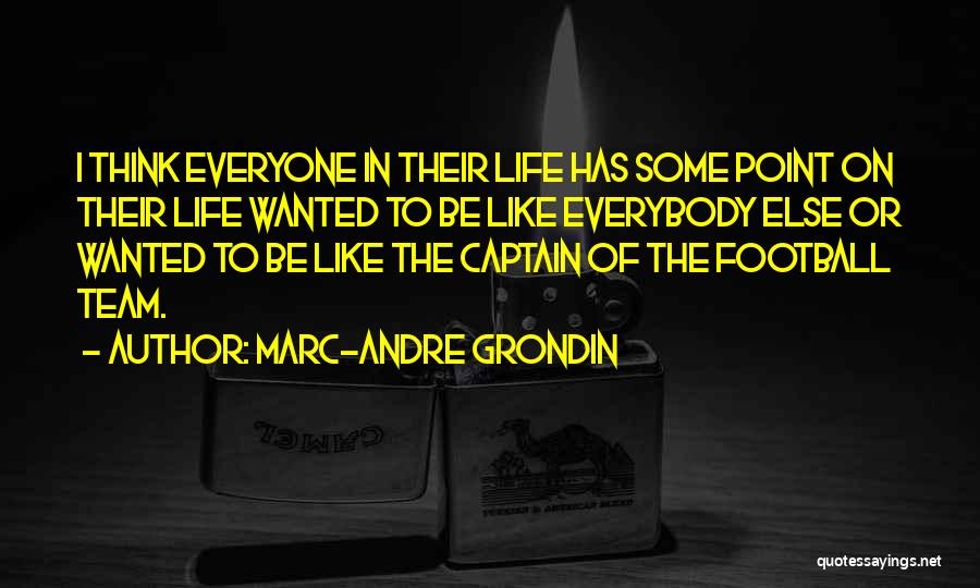 Marc-Andre Grondin Quotes 1973943