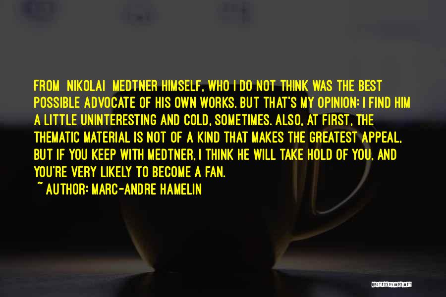 Marc-Andre Hamelin Quotes 1003376