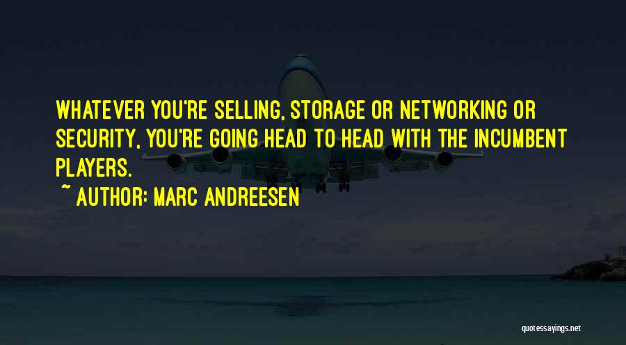 Marc Andreesen Quotes 1895649