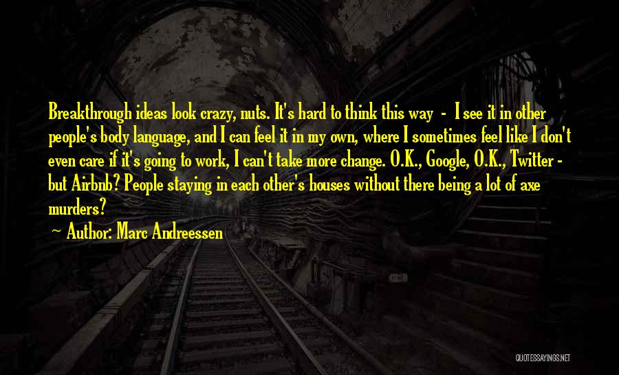 Marc Andreessen Quotes 924012