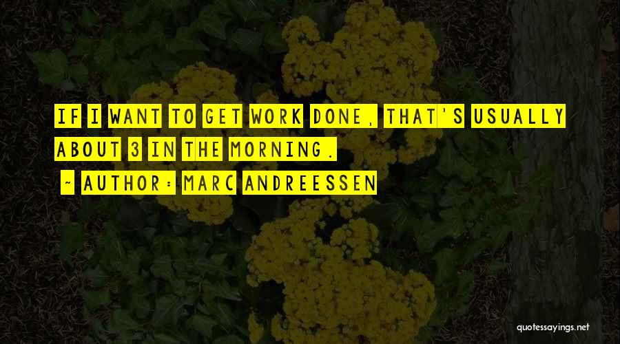 Marc Andreessen Quotes 930726