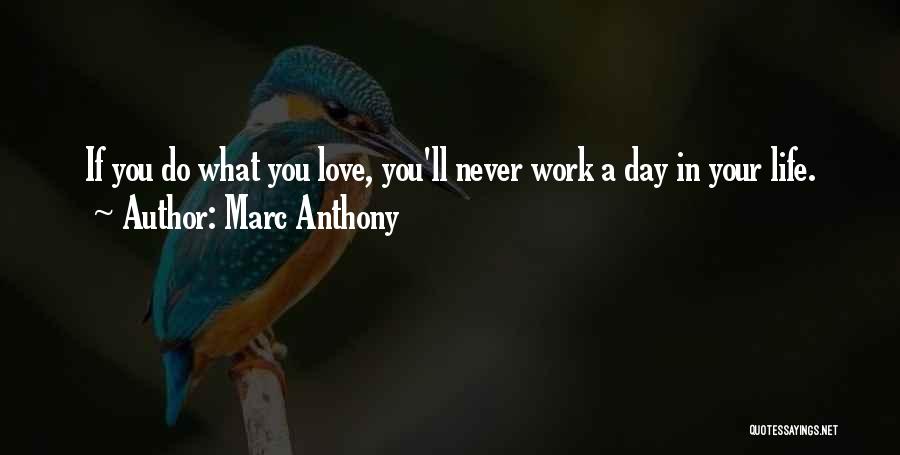 Marc Anthony Love Quotes By Marc Anthony