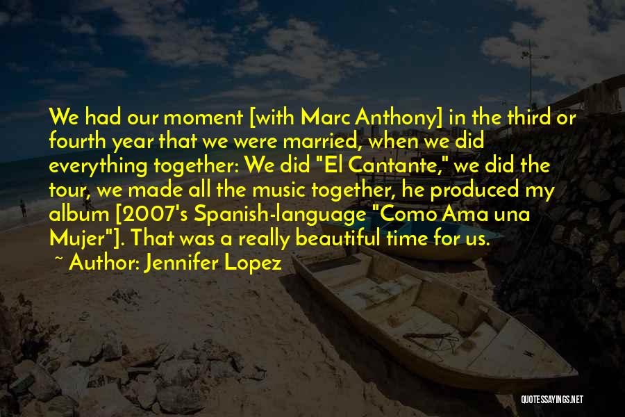 Marc Anthony Music Quotes By Jennifer Lopez