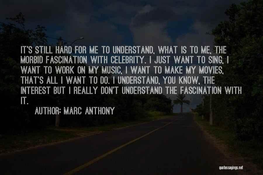 Marc Anthony Music Quotes By Marc Anthony